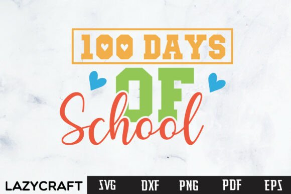 100 DAYS of SCHOOL SVG, TEACHER SVG PNG