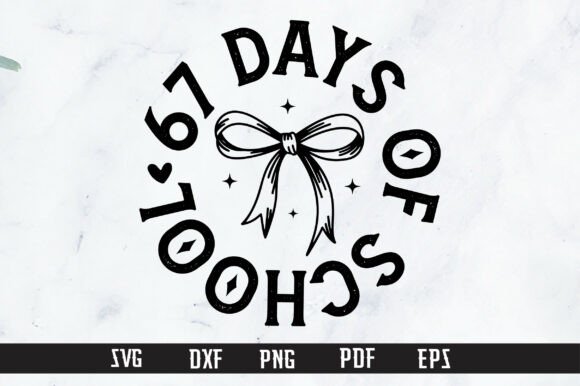 67 Days of School Bow SVG for Crafts