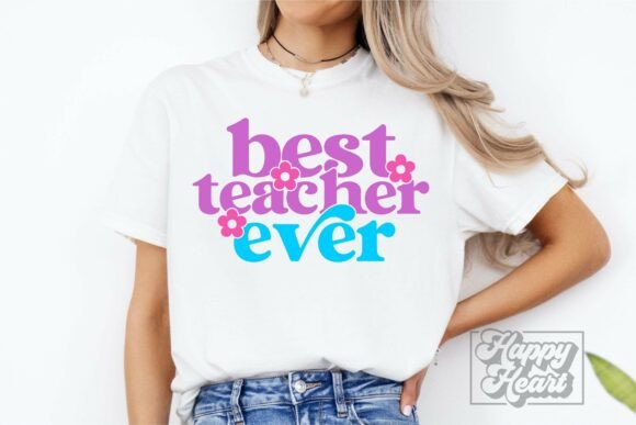 Best Teacher Ever SVG PNG Teacher Shirt Graphics