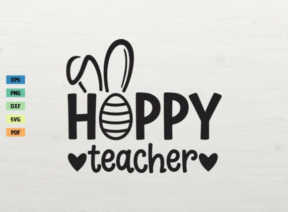 Hoppy Teacher SVG: Graphics for Crafts & Content