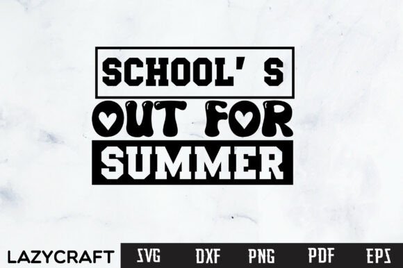 SCHOOL S out for SUMMER SVG, TEACHER SUM