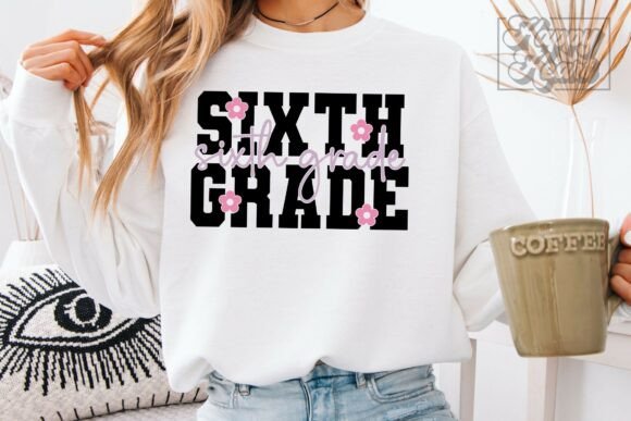 Sixth 6th Grade Teacher Shirt SVG PNG for Crafts