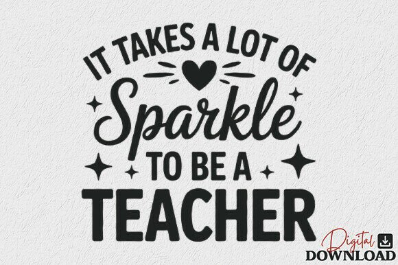 Sparkle to Be a Teacher SVG: Graphics & Crafts