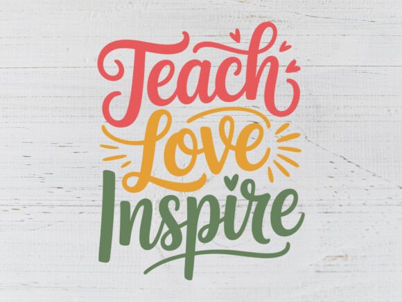 Teach Love Inspire SVG, Teacher: Graphics & Crafts for Branding