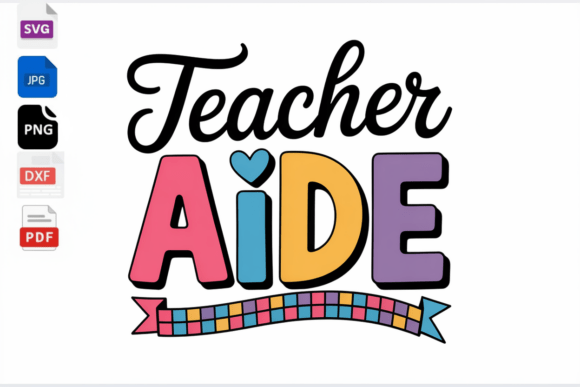 Teacher Aide SVG Colorful Fun Design