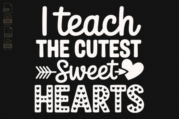 Teacher SVG, Cutest Sweet Hearts SVG