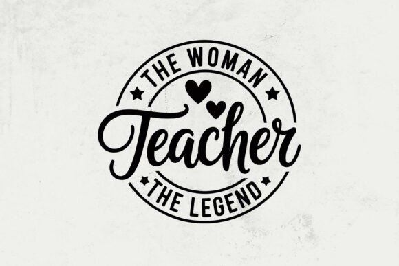 Teacher the Woman the Myth the Legend